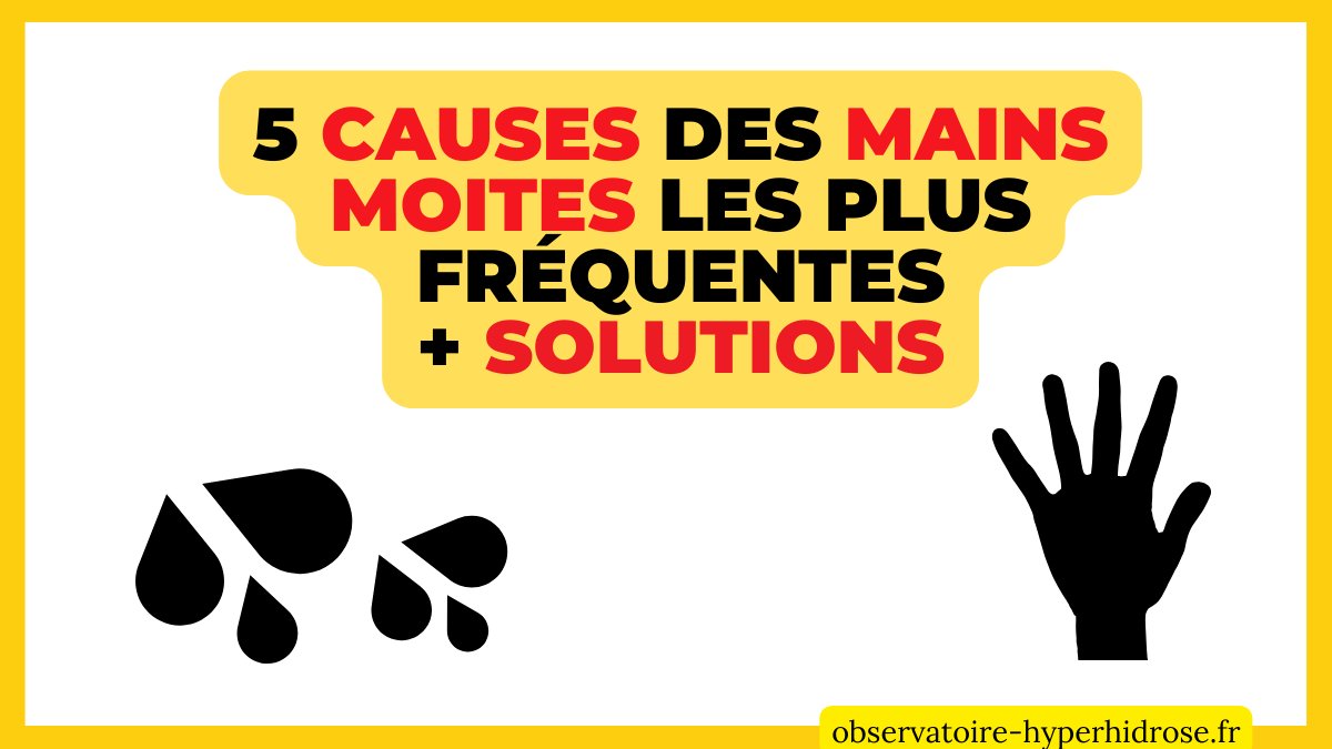 5 causes des mains moites les plus fréquentes — free download
